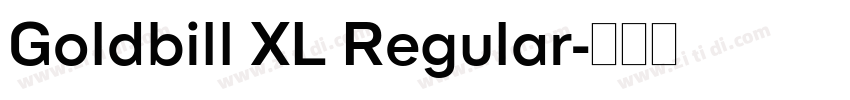 Goldbill XL Regular字体转换